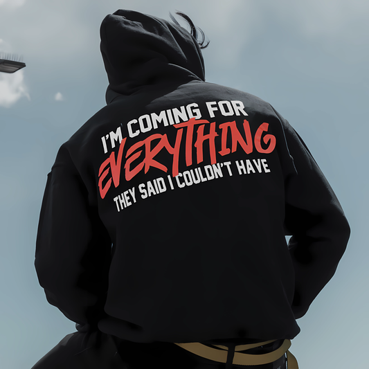I'm coming for Everything - Black - Oversized Hoodie