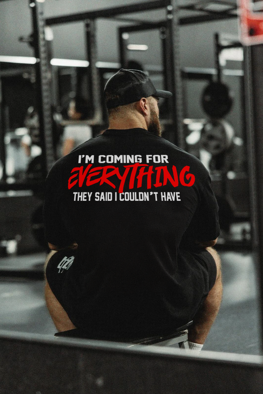 I am coming for everything - Black - Oversized T Shirt