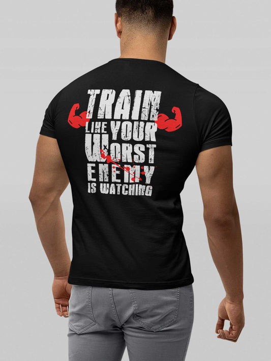 Train Like Your Worst Enemy Is Watching - Gym T-Shirt Strong Soul Shirts & Tops