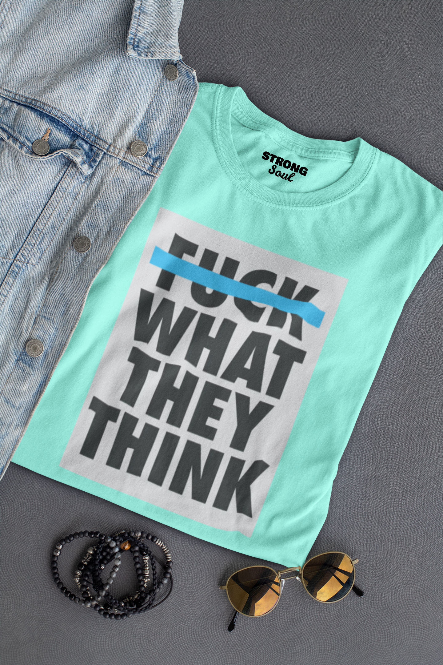 Let Them Think Strong Soul Shirts & Tops