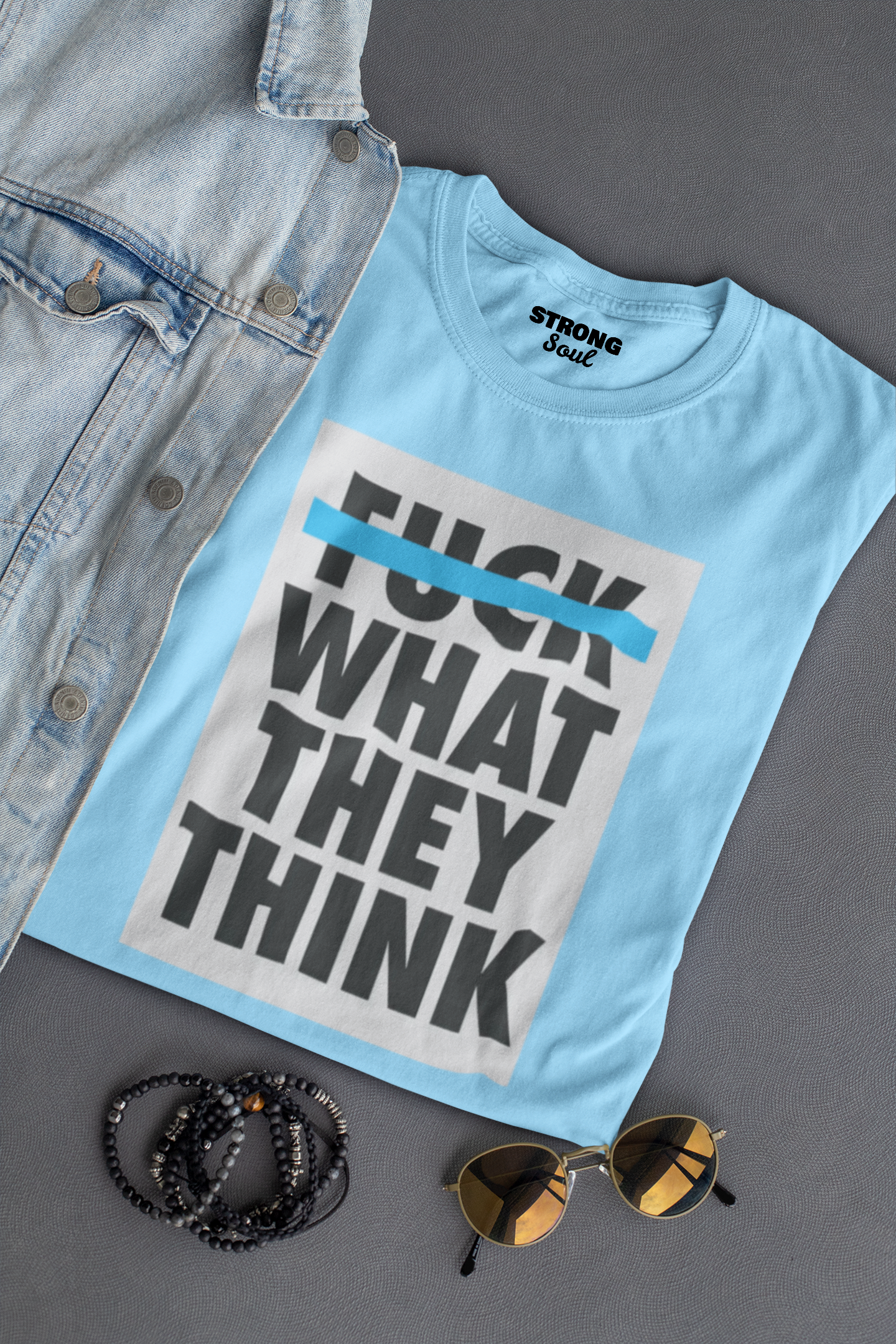 Let Them Think Strong Soul Shirts & Tops