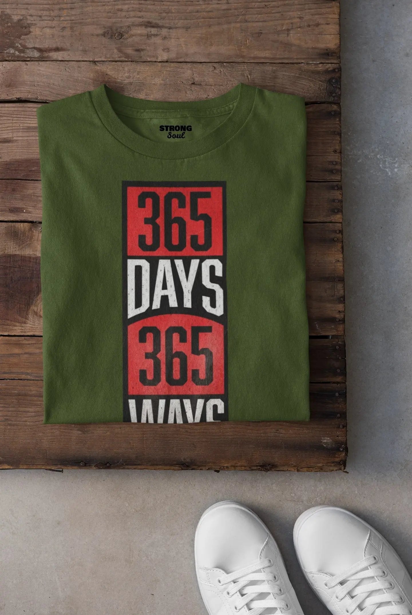 365 Days 365 Ways - Gym T Shirt Strong Soul Shirts & Tops
