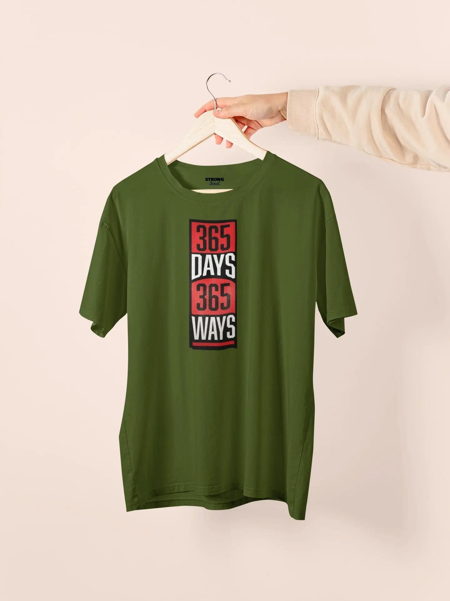 Gym T Shirt - 365 Days 365 Ways - Sports T Shirt - Strong Soul
