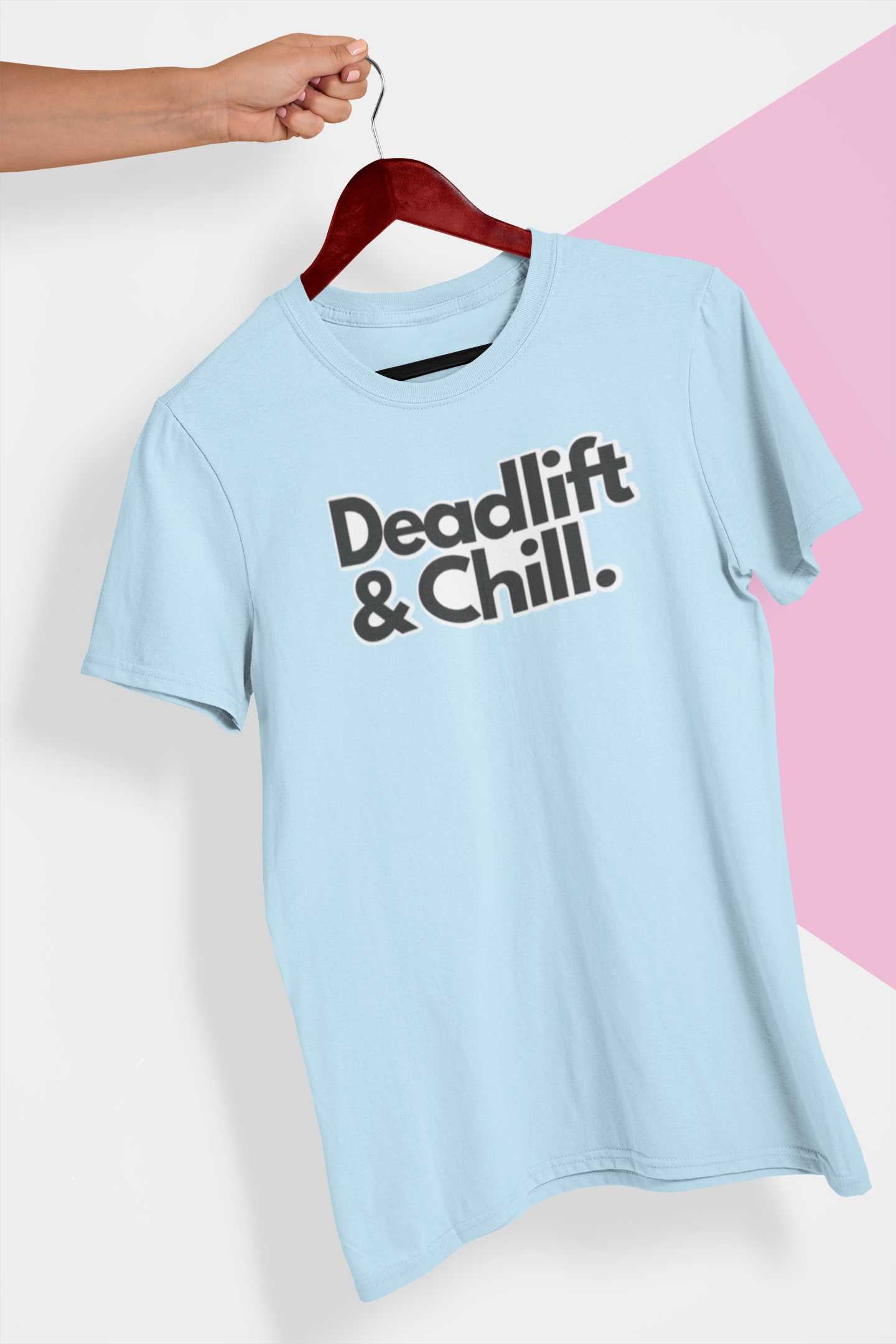 Deadlift And Chill - Gym T Shirt Strong Soul Shirts & Tops