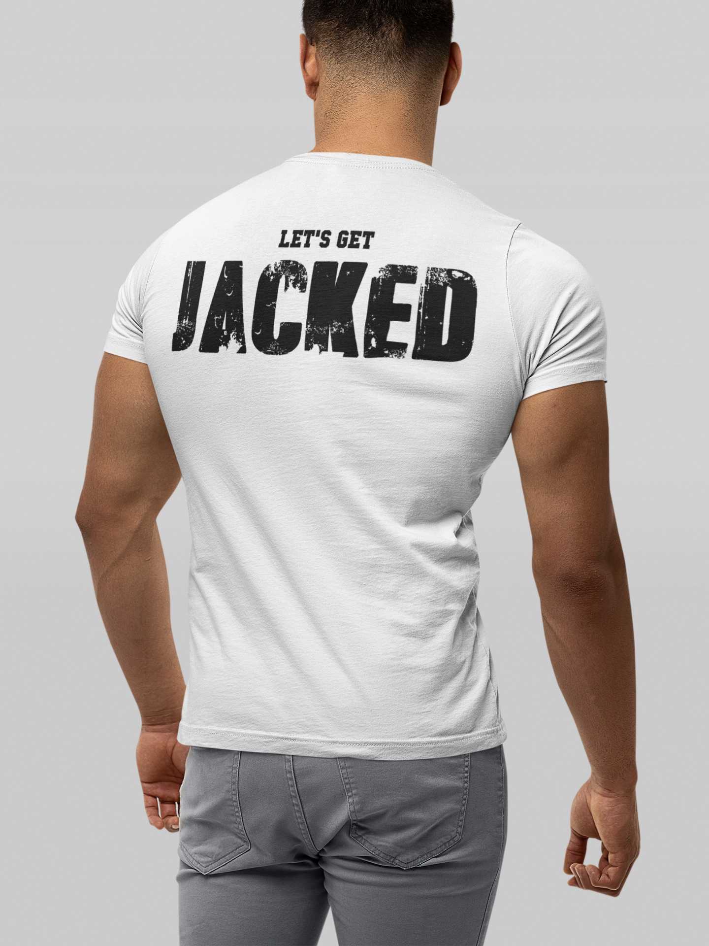 Let's Get Jacked - Premium Gym TShirt - Easy Returns & Exchanges – Strong  Soul
