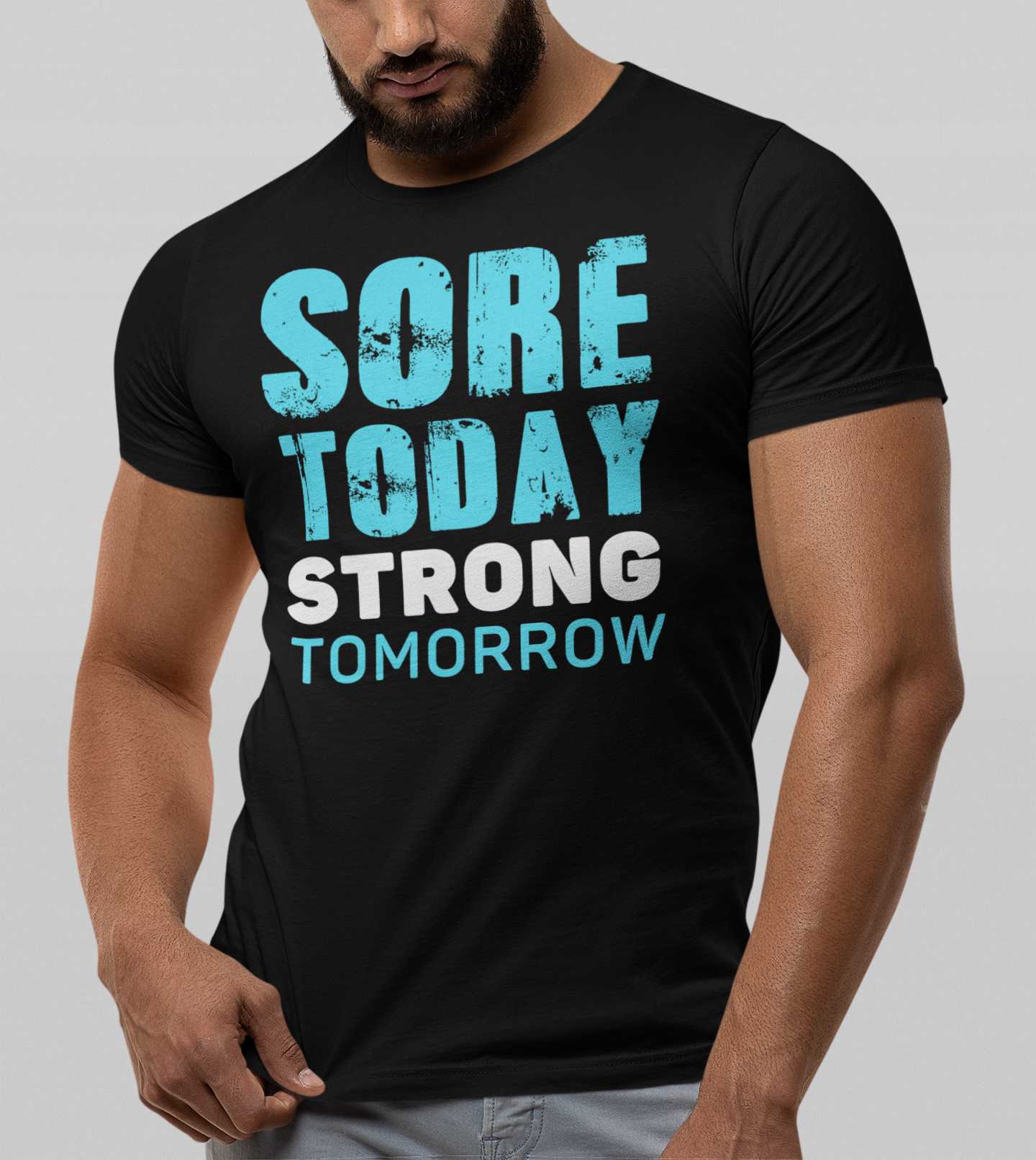 Sore Today Strong Tomorrow - Gym T-Shirt Strong Soul Shirts & Tops