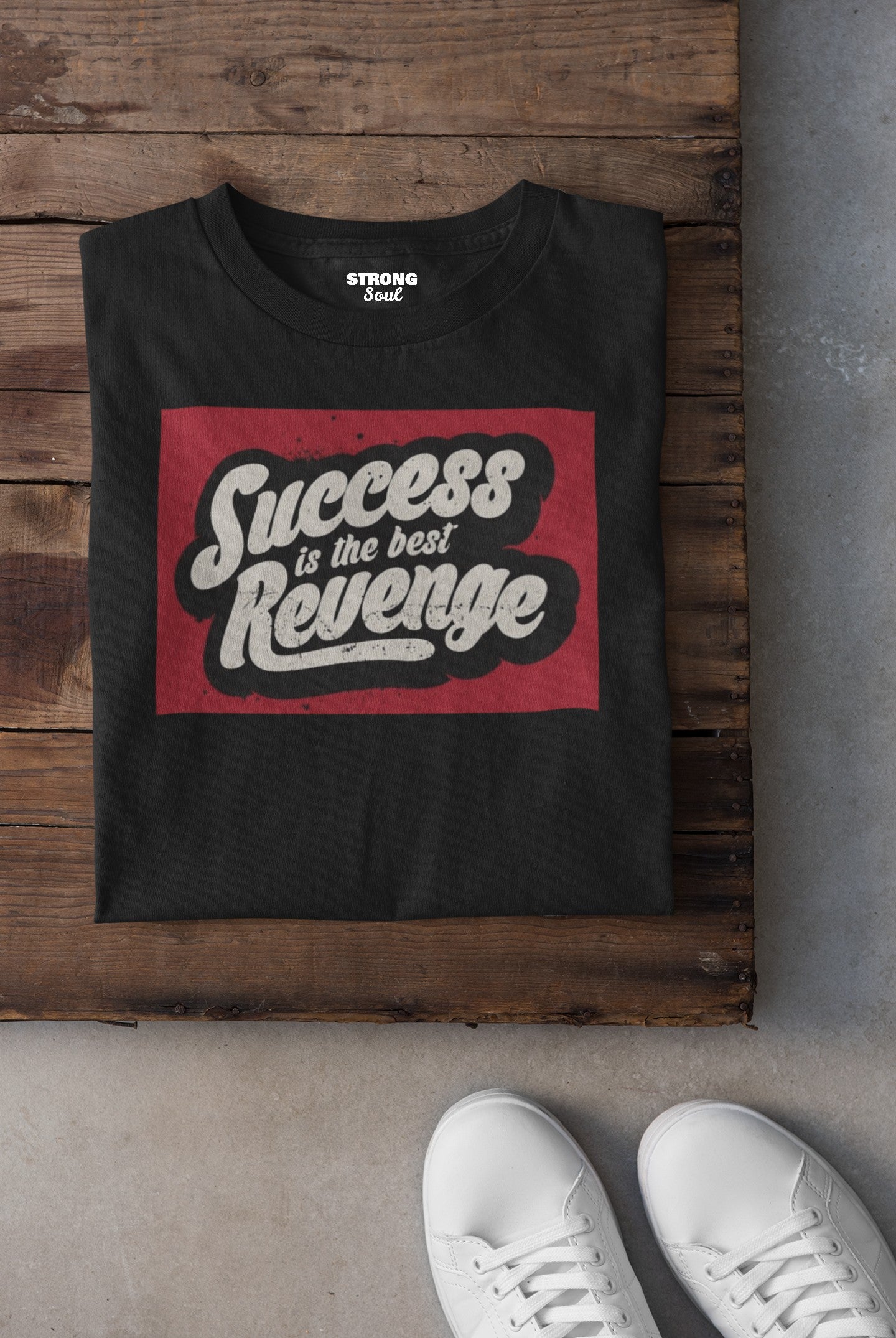 Gym T Shirt - Success Is The Best Revenge with premium cotton Lycra. The Sports T Shirt by Strong Soul
