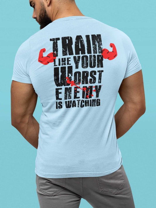 Train Like Your Worst Enemy Is Watching - Gym T-Shirt Strong Soul Shirts & Tops