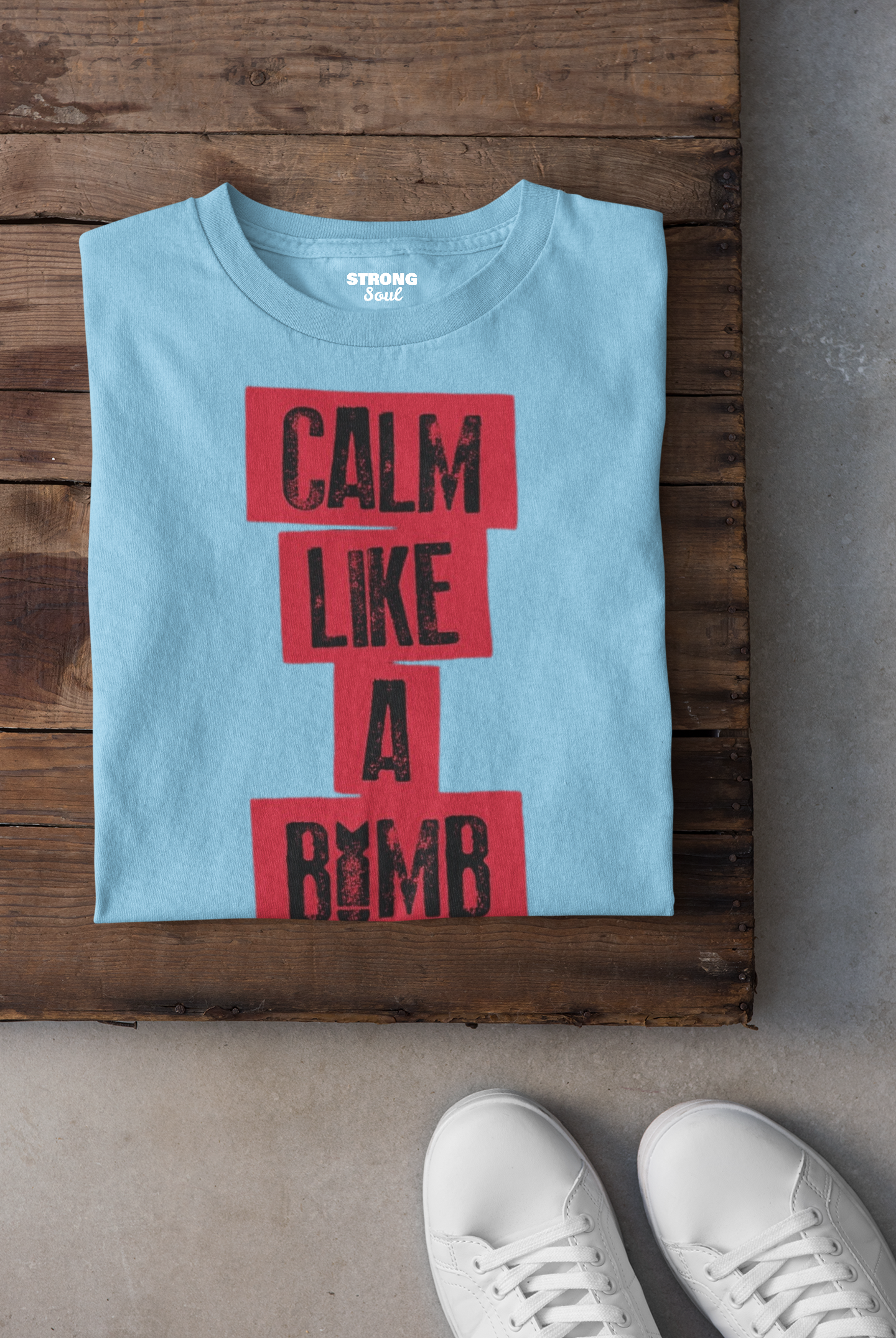 Calm Like A Bomb - Gym T Shirt Strong Soul Shirts & Tops
